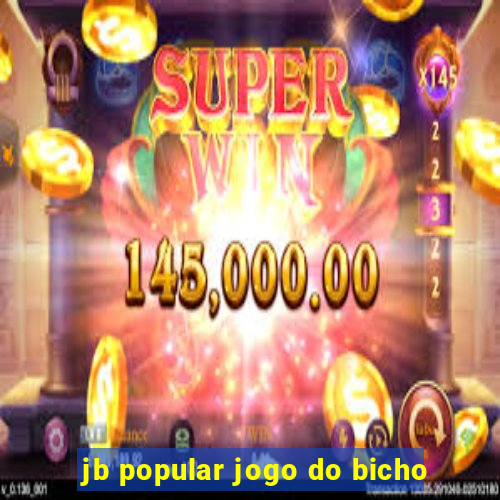 jb popular jogo do bicho